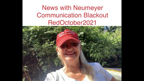 News with Neumeyer KOMMUNIKATIONSBLACKOUT in the World Oktober 05/21