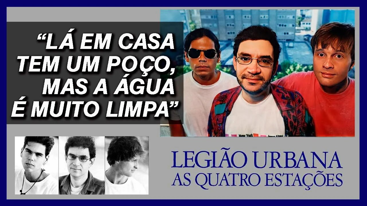 Análise de 'Há Tempos' do álbum As Quatro Estações | Legião Urbana | Renato Russo