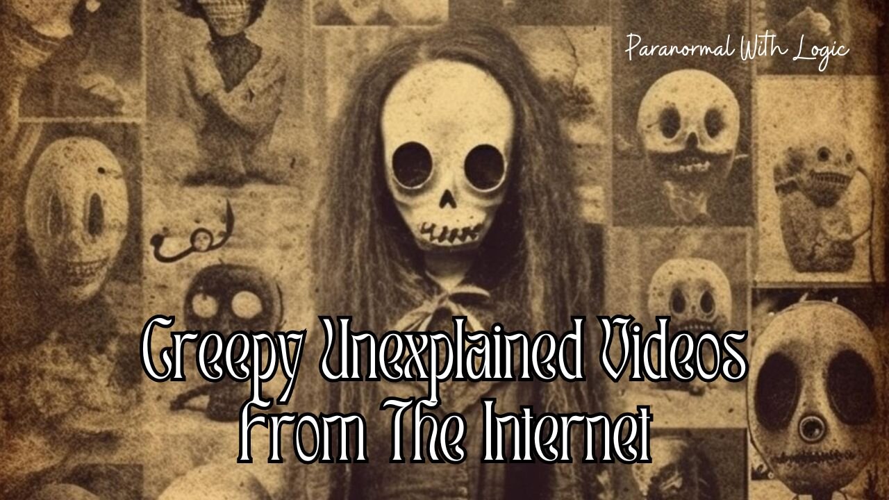 Creepy Unexplained Videos from the Internet.