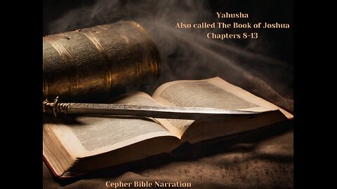 The Book of Yahusha (The Book of Joshua) Chapters 8-13