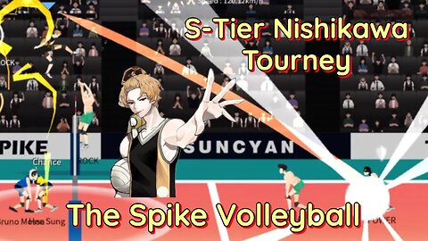 The Spike Volleyball - S-Tier Nishikawa vs Iron Wall & S-Tier Nishikawa