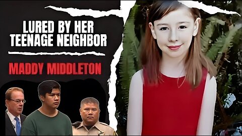 8-Year-Old Vanished: Maddie Middleton's Tragic Fate (True Crime Story)