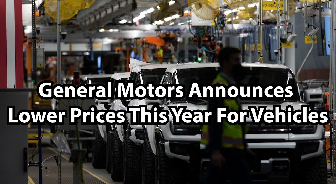 General Motors Announces Lower Prices This Year For Vehicles