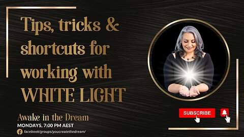 Tips, Tricks and Shortcuts for Working with White Light (Universal Healing Energy) | Joanne Antoun