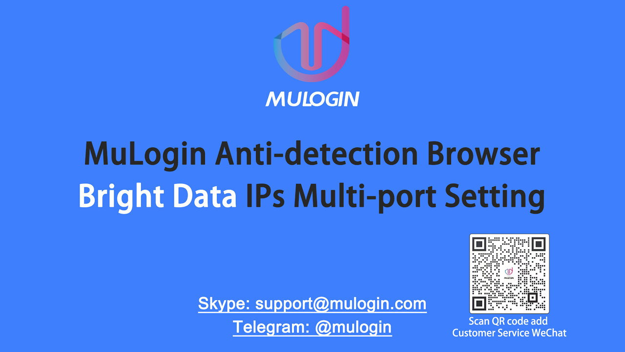 How to set up Bright Data (Luminati) proxy in MuLogin browser for login multiple accounts? @mulogin