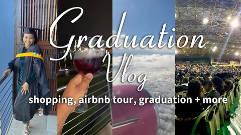 Graduation Vlog: shopping, Airbnb tour, UKZN graduation + more