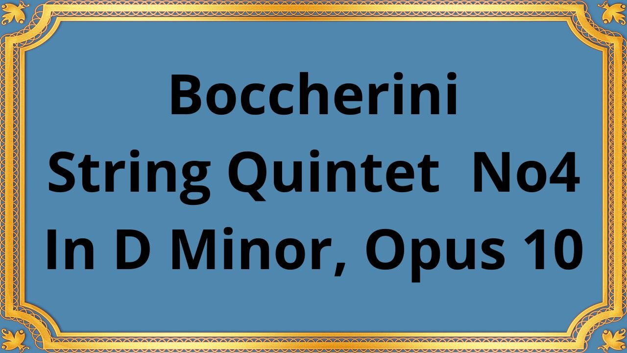 Boccherini String Quintet No4 In D Minor, Opus 10