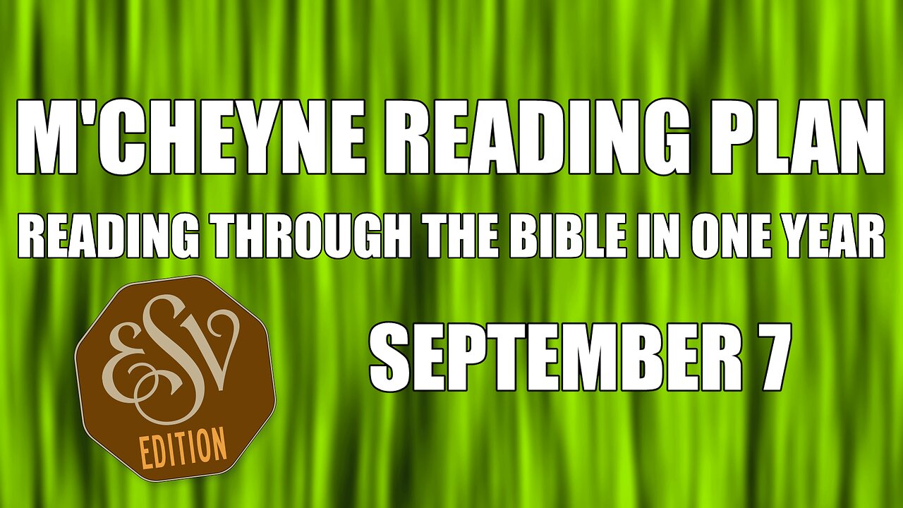 Day 250 - September 7 - Bible in a Year - ESV Edition