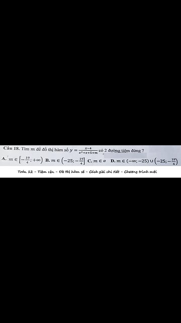 Tiệm cận: Tìm m để đồ thị hàm số y=(x-4)/(x^2+x+5+m) có 2 đường tiệm cận đứng?