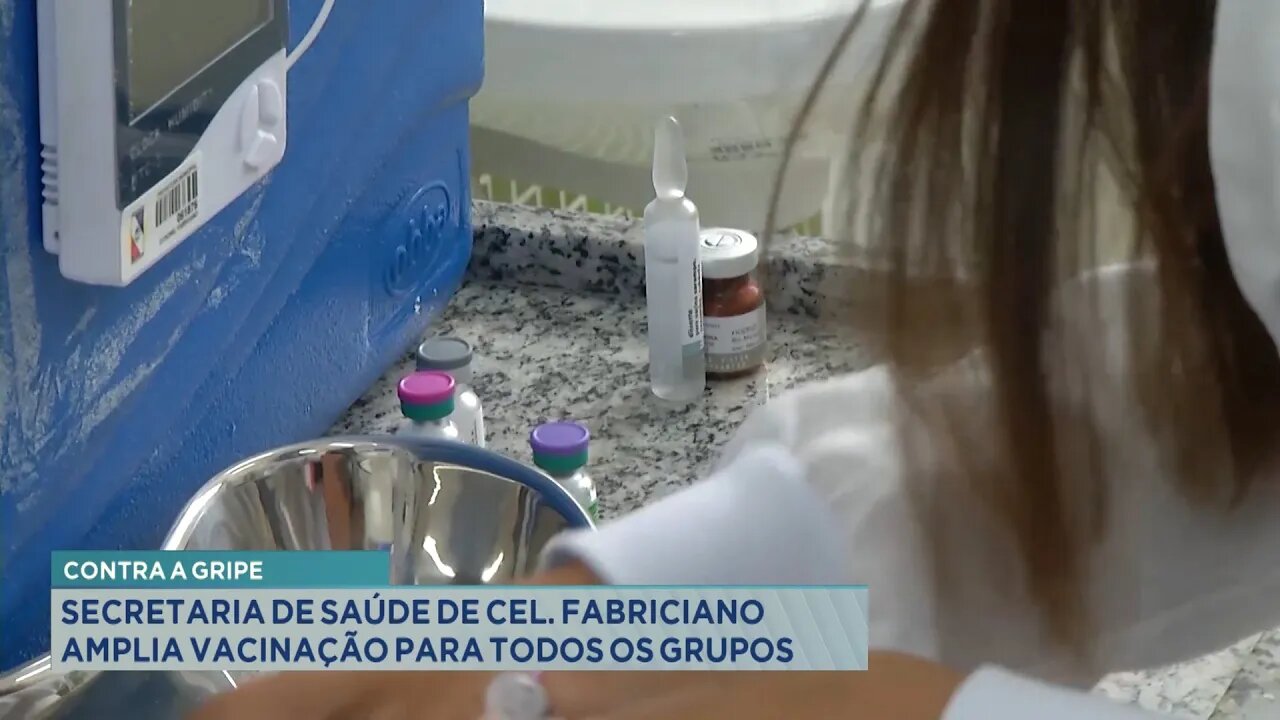 Contra a Gripe: Secretaria de Saúde de Cel. Fabriciano Amplia Vacinação para todos os Grupos.