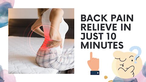 7 Exercises to Relieve Back Pain In 10 Minutes