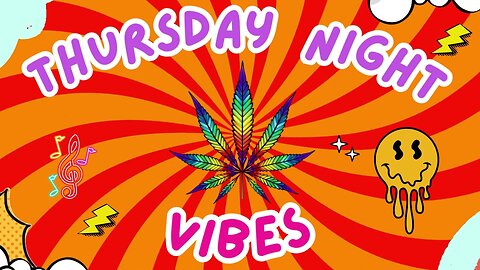 Thursday Night Vibes This Week ✌😎🌱