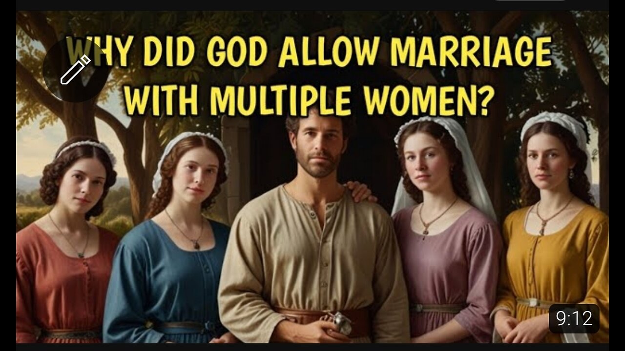 Why God Allows Marriage With Multiple Women in the Bible!!