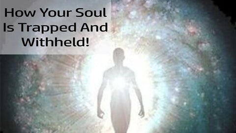 How Parts Of Your Soul Are Trapped In A Different Reality