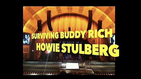 Surviving Buddy Rich with Howie Stulberg