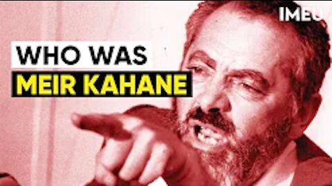 (mirror) Who Was Meir Kahane? --- IMEU