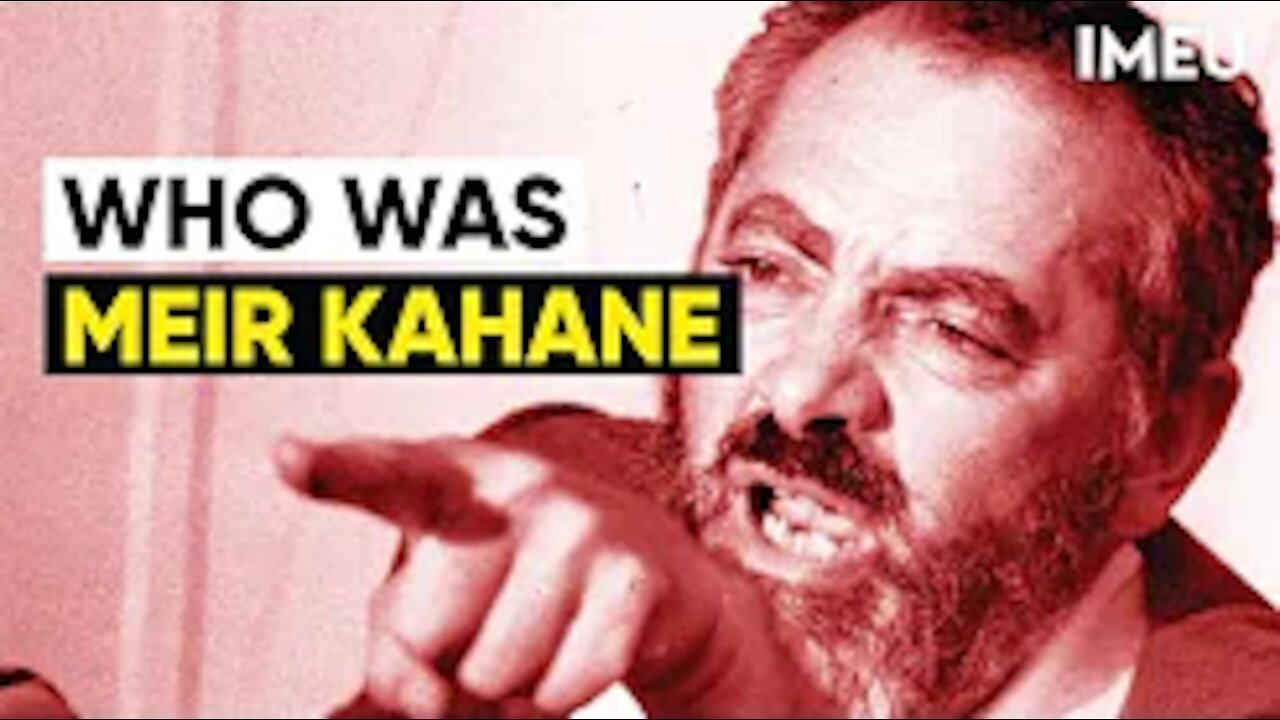 (mirror) Who Was Meir Kahane? --- IMEU