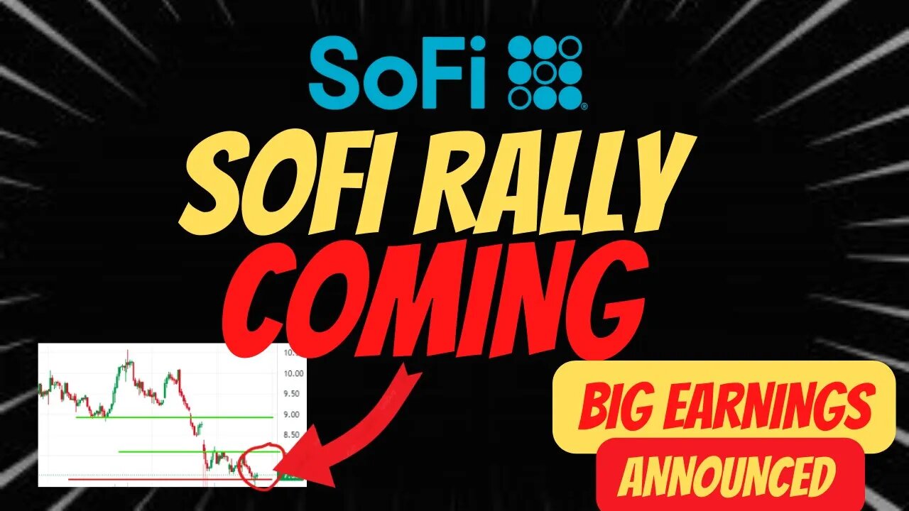 SOFI RALLY OVERDUE 🔥 SOFI EARNINGS ANNOUNCED 🚨🚨 MUST WATCH $SOFI