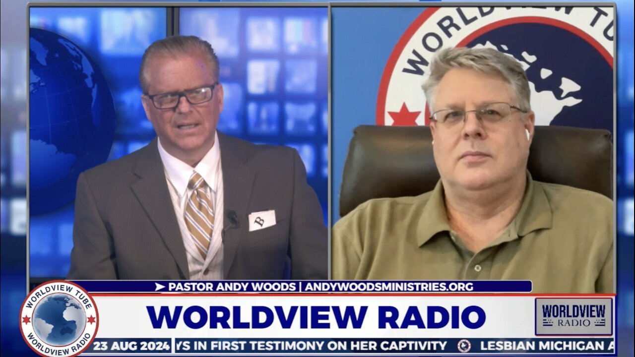 Worldview Radio W/ Pastor Andy Woods | August 23, 2024