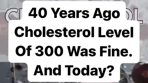 They lied to us about cholesterol levels too?