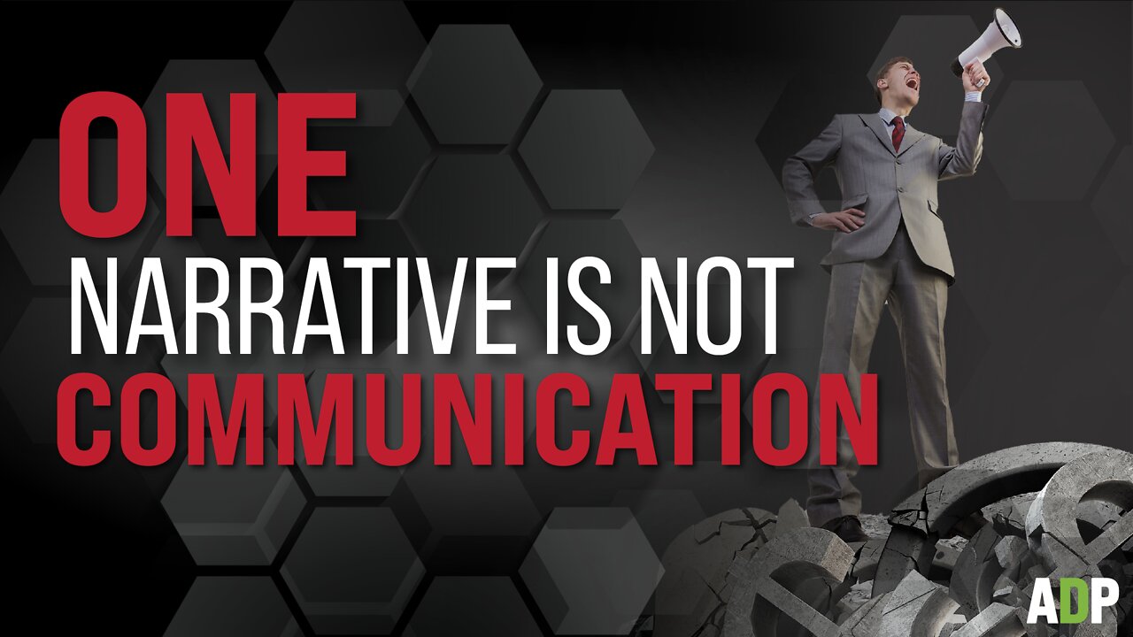 One Narrative is Not Communication