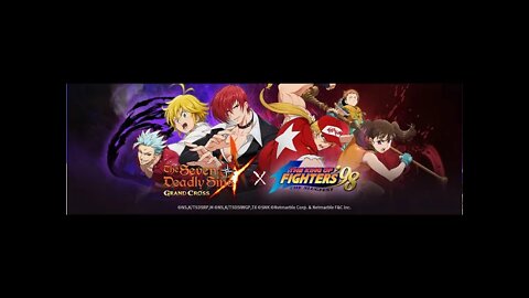 SUMMONS KOF COLLAB || THE SEVEN DEADLY SINS: GRAND CROSS