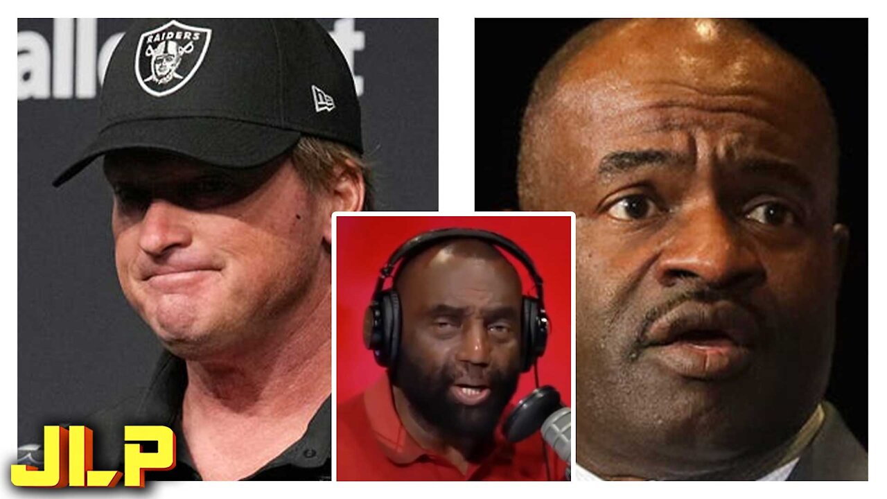 JLP | Jon Gruden Was Publicly Shamed to Put Fear in You