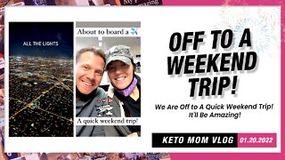 Off To A Quick Trip! | Keto Mom Vlog