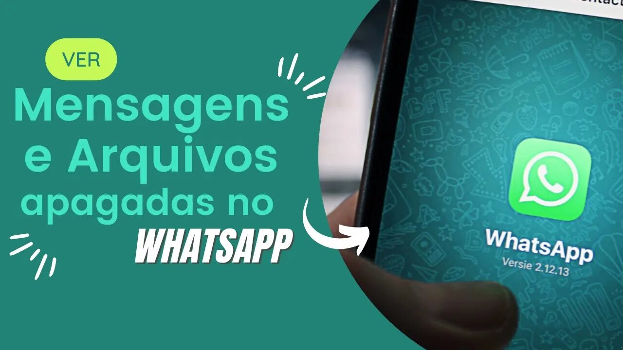 Como Ver Mensagens e Arquivos apagadas no WhatSapp