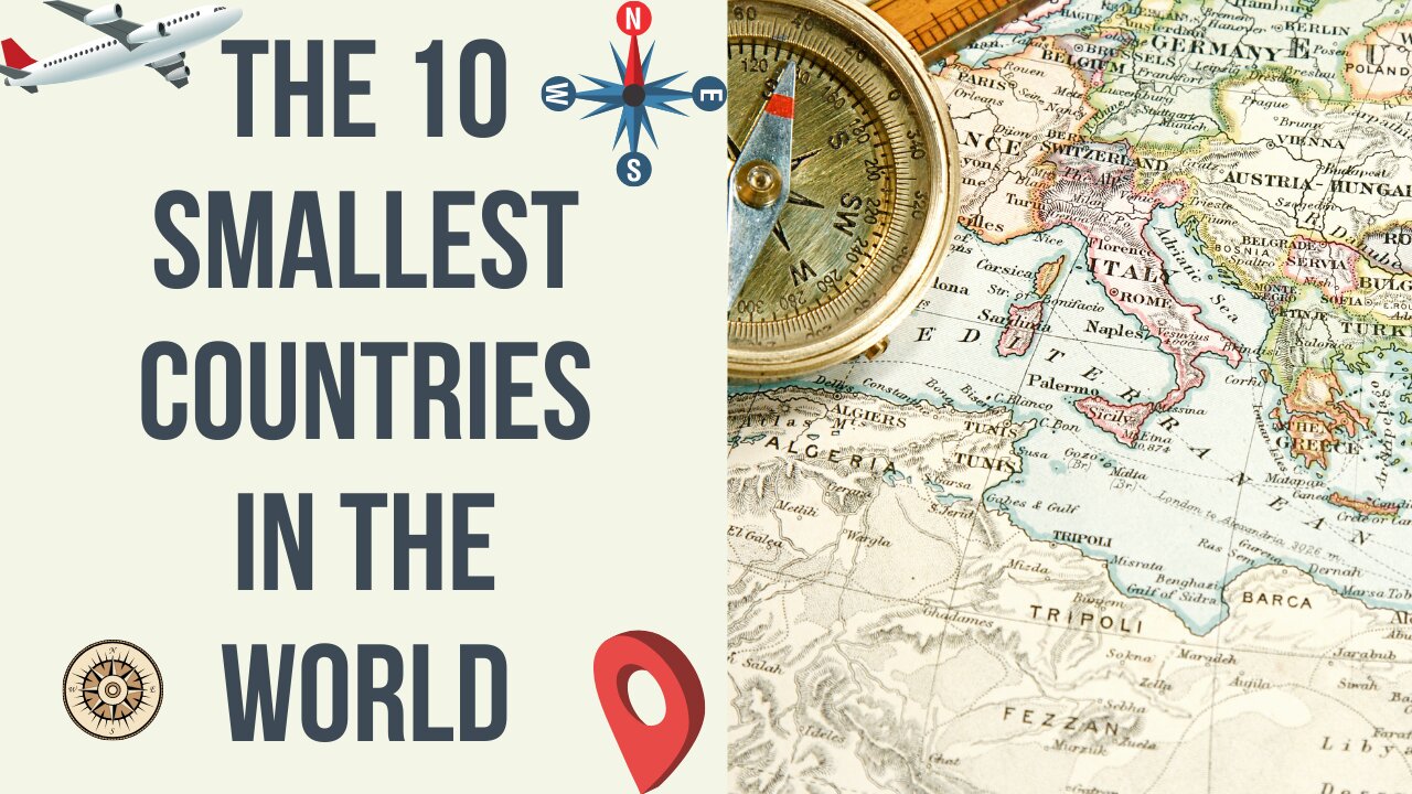 Top 10 Smallest Countries in the World (2022)