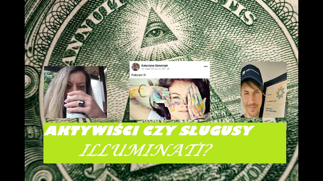 Aktywiści czy sługusy Illuminati?! GRZEGORZ PŁACZEK