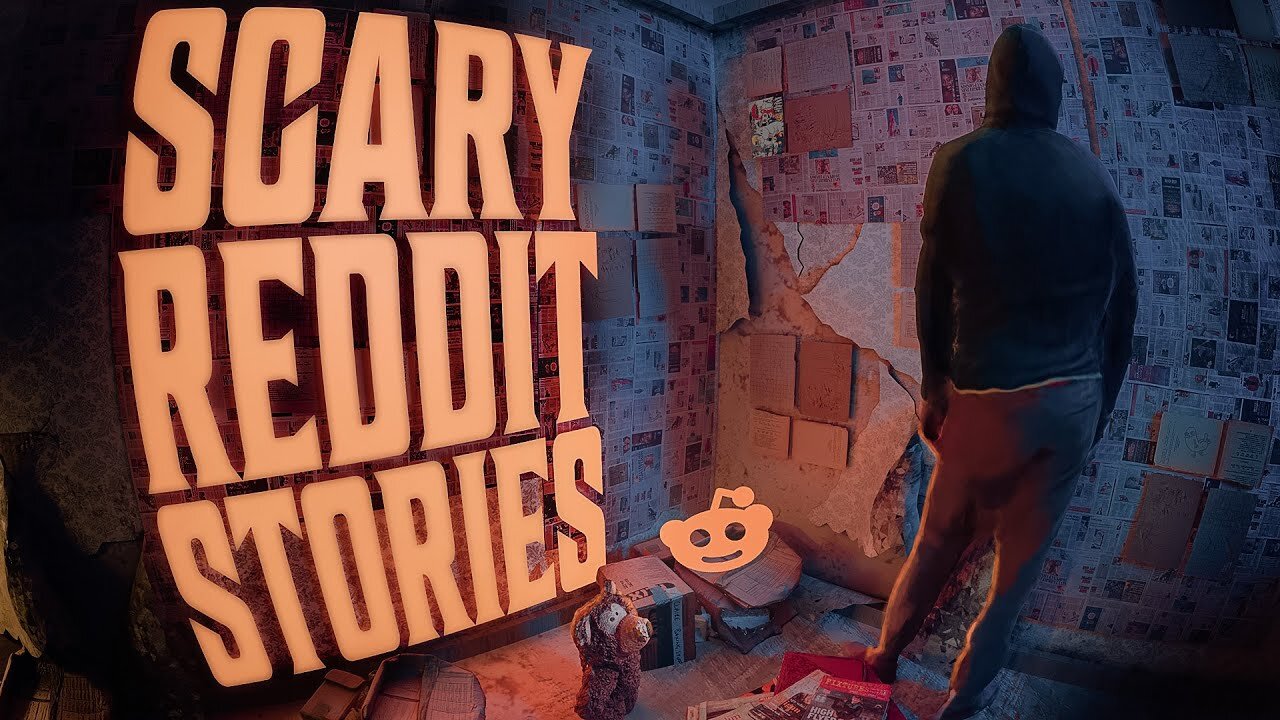 NEWSPAPERS COVERED HIS WALLS | 13 True Scary REDDIT Stories