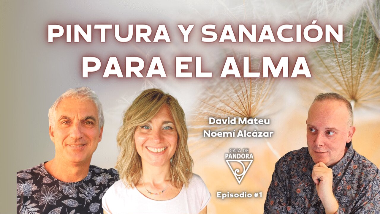 PINTURA Y SANACIÓN PARA EL ALMA con David Mateu y Noemí Alcázar