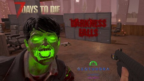 Day 29 'Now we're getting somewhere' -7DtD Darkness Falls- GeoTundra & Wren