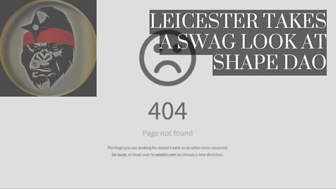 Leicester Takes a SWAG Look At Shape DAO (Or Tries To)