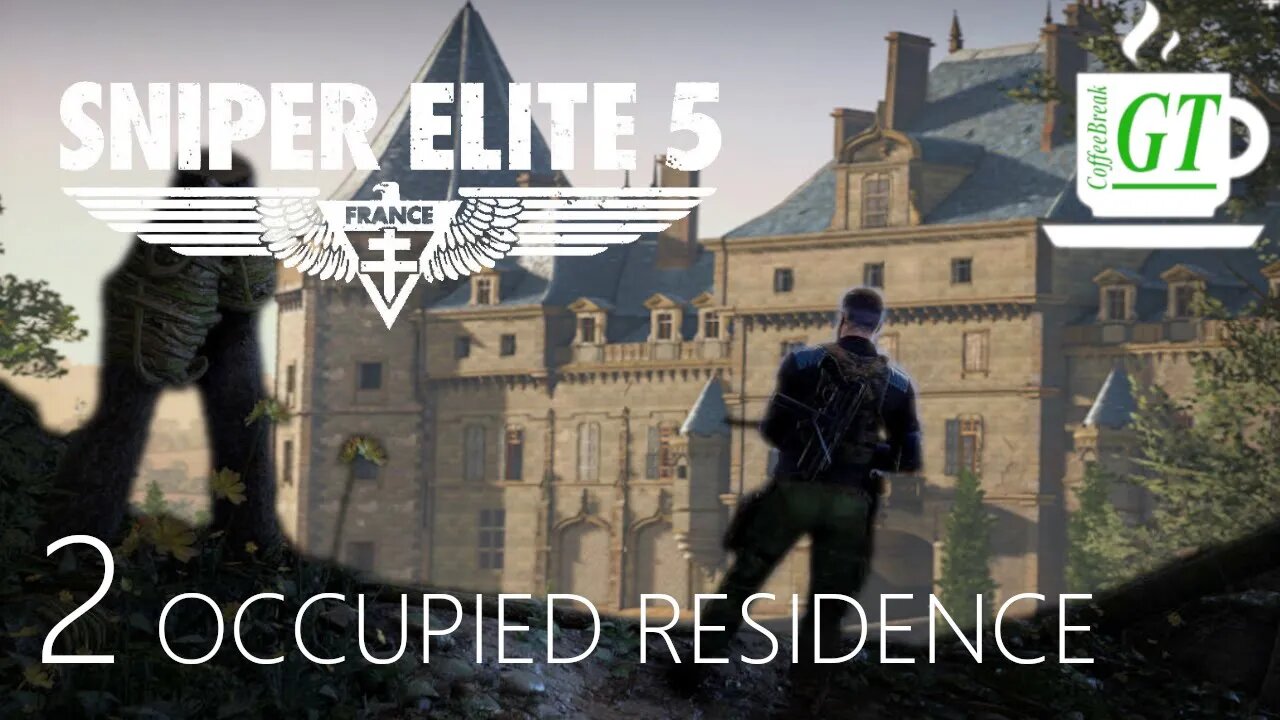 Sniper Elite 5 Playthrough Part 2: Occupied Residence