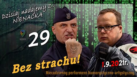 z Nienacka 29. BEZ STRACHU! - Olszański, Osadowski NPTV (01.09.2021)