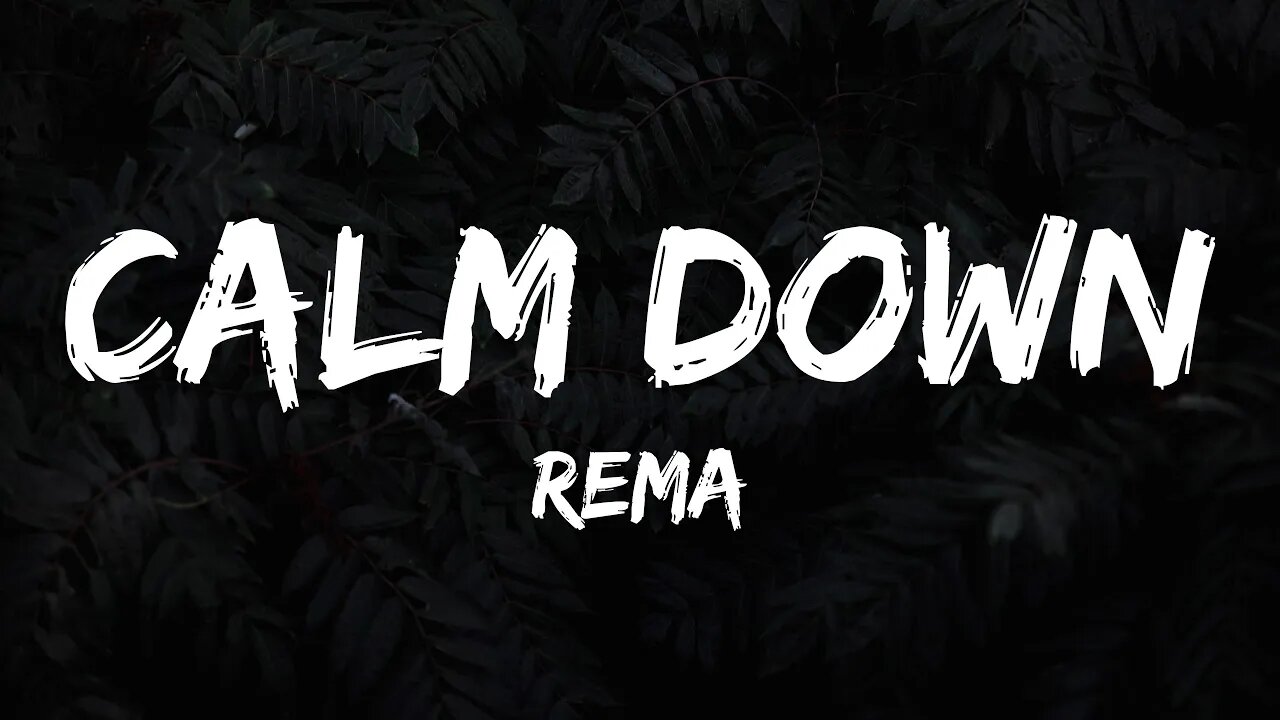 Rema - Calm Down (Lyrics)