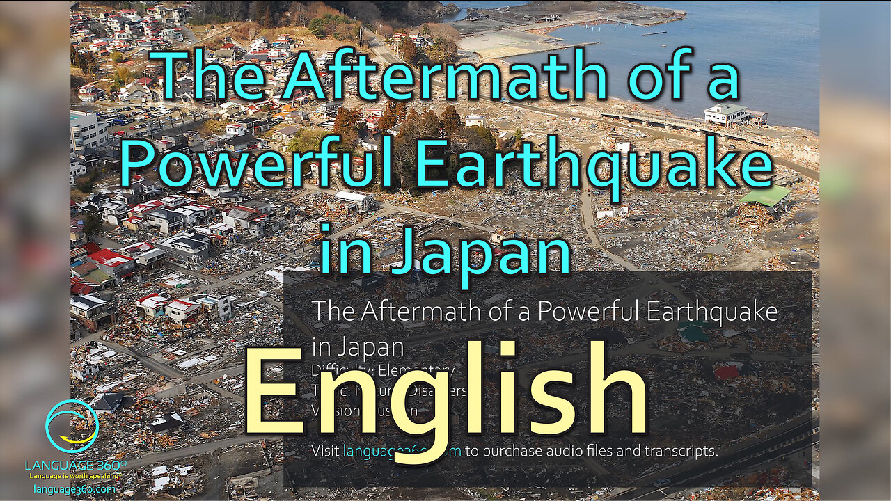 The Aftermath of a Powerful Earthquake in Japan: English