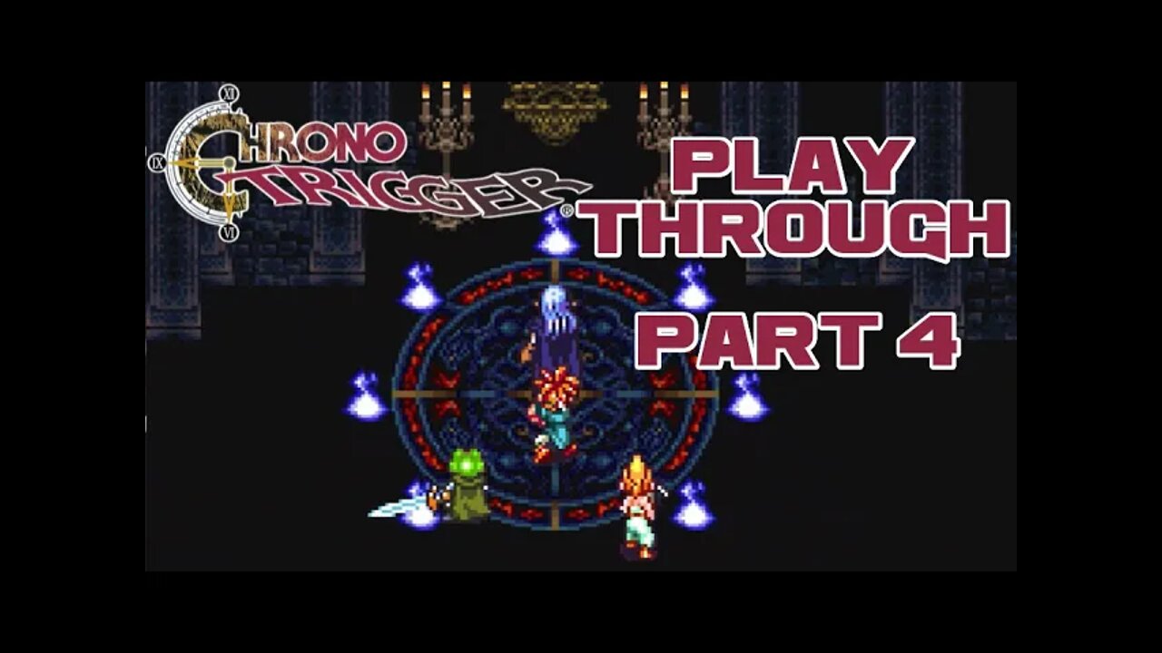 Chrono Trigger - Part 4 - Super Nintendo Playthrough 😎Benjamillion