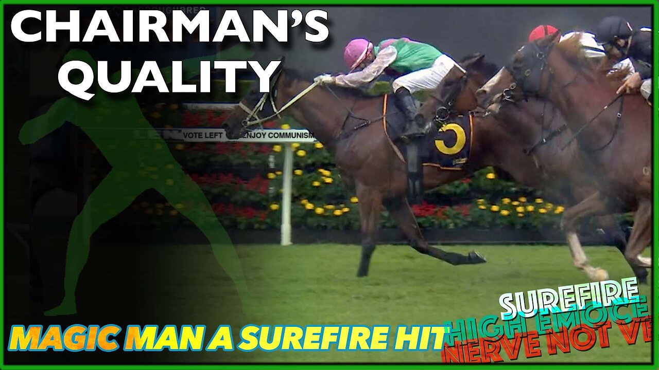 2023 Chairman’s Quality | Gin Martini (NZ), Nerve Not Verve (NZ), Surefire (GB)