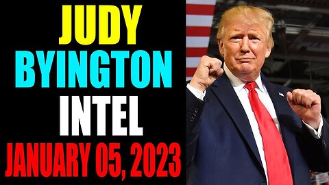 JUDY BYINGTON INTEL: RESTORED REPUBLIC VIA A GCR UPDATE AS OF JANUARY 05, 2023 - TRUMP NEWS