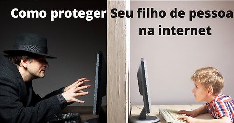 Cuidado com os filhos na internet