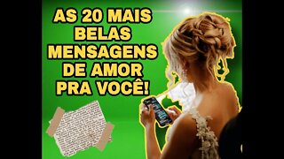 AS 20 MENSAGENS MAIS LINDAS DE AMOR!