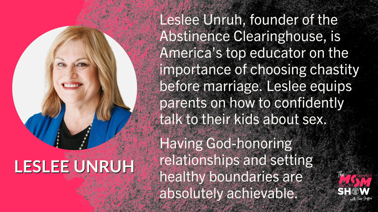 Ep. 176 - Teaching Our Kids How to Pursue Purity with Abstinence Educator Leslee Unruh