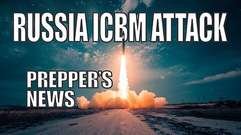 Russia Launches ICBM at Ukraine: What It Means for Global Stability and Preparedness