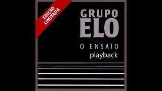 Grupo Elo Ao Sentir play back