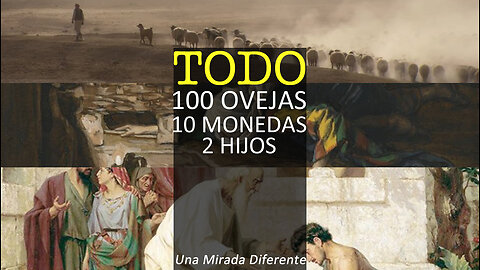 TODO: 100 ovejas 10 monedas y 2 hijos - Parte I (Intro, Tema 1 Trilogía de Lucas)