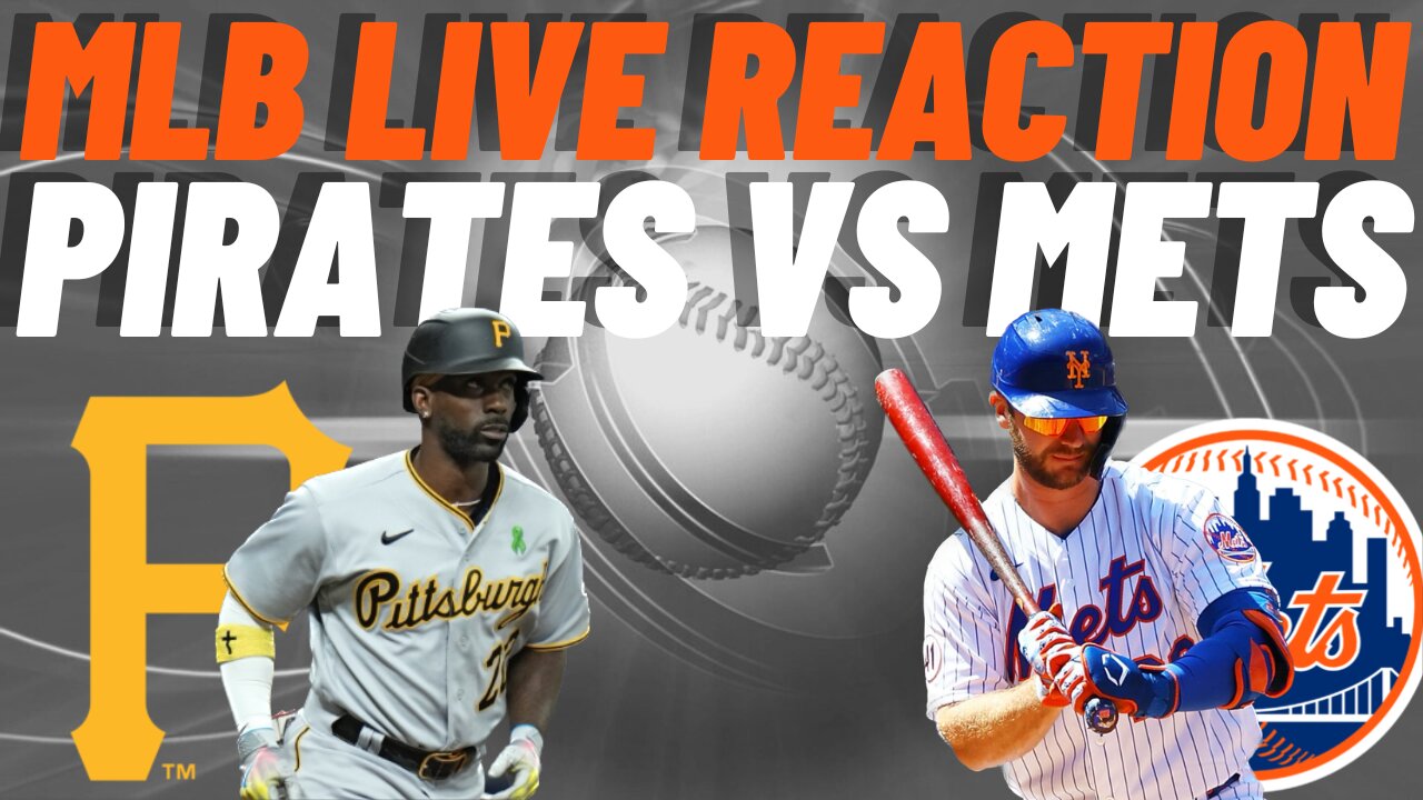 Pittsburgh Pirates vs New York Mets Live Reaction | MLB LIVE | WATCH PARTY | Pirates vs Mets