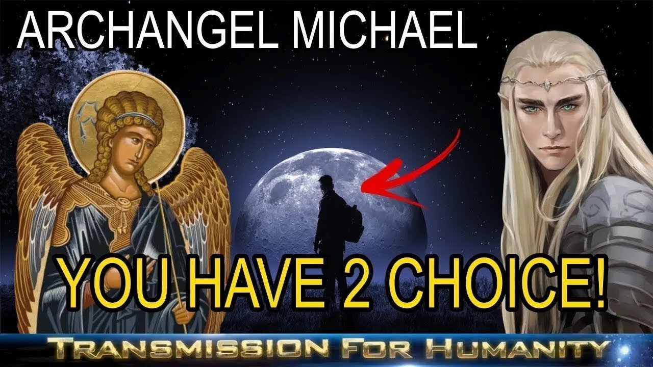 ARCHANGEL MICHAEL YOU HAVE TWO CHOICE YOUR JOURNEY IS TO CREATE ALL DIFFERENT KINDS OF EXPERIENCES